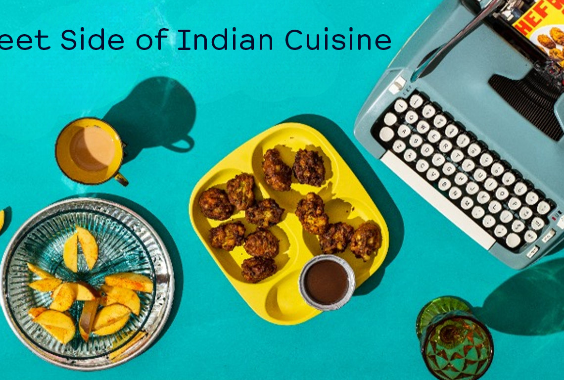 The Sweet Side of Indian Cuisine 